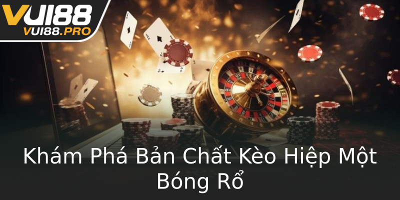 Khám Phá Bản Chất Kèo Hiệp Một Bóng Rổ Khám Phá Bản Chất Kèo Hiệp Một Bóng Rổ