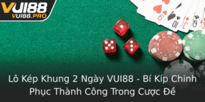 Lo Kep Khung 2 Ngay Vui88 Bi Kip Chinh Phuc Thanh Cong Trong Cuoc E