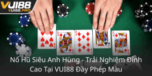 No Hu Sieu Anh Hung Trai Nghiem Dinh Cao Tai Vui88 Day Phep Mau0