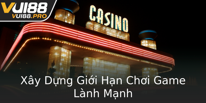Xây Dựng Giới Hạn Chơi Game Lành Mạnh Xây Dựng Giới Hạn Chơi Game Lành Mạnh